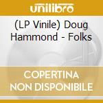 (LP Vinile) Doug Hammond - Folks vinile