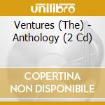 Ventures (The) - Anthology (2 Cd) cd