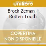 Brock Zeman - Rotten Tooth cd