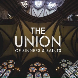 Union Of Sinners & Saints (The) cd musicale di Union Of Sinners & Saints