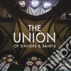 Union Of Sinners & Saints (The) cd