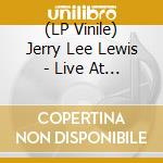 (LP Vinile) Jerry Lee Lewis - Live At Third Man 4.16.11 vinile