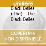 Black Belles (The) - The Black Belles cd