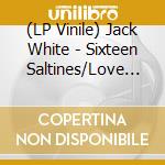 (LP Vinile) Jack White - Sixteen Saltines/Love Is Blindness (7