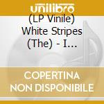 (LP Vinile) White Stripes (The) - I Just Don't Know What To Do With Myself (7