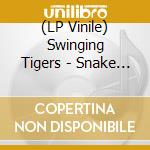 (LP Vinile) Swinging Tigers - Snake Walk (Part 1)/Snake Walk (7')