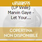 (LP Vinile) Marvin Gaye - Let Your Conscience Be Your Gu (7') vinile