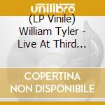 (LP Vinile) William Tyler - Live At Third Man vinile