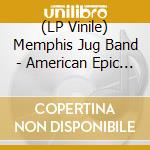 (LP Vinile) Memphis Jug Band - American Epic - Best Of vinile