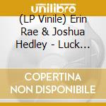 (LP Vinile) Erin Rae & Joshua Hedley - Luck Mansion Sessions (7