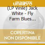 (LP Vinile) Jack White - Fly Farm Blues (One-Sided B-Side Is A Laser-Etching Of The Third Man Records Logo) (7') vinile