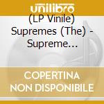 (LP Vinile) Supremes (The) - Supreme Rarities: Motown Lost & Found (4 Lp) lp vinile di Supremes