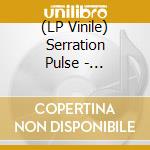 (LP Vinile) Serration Pulse - Serration Pulse lp vinile di Serration Pulse