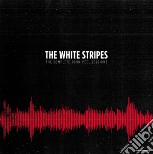 White Stripes (The) - The Complete Peel Sessions cd musicale di White Stripes