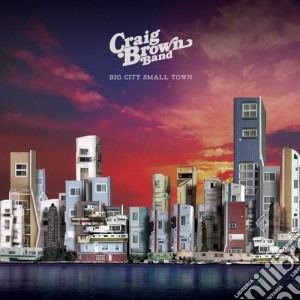 (LP Vinile) Craig Brown Band - Big City Small Town (7