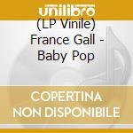 (LP Vinile) France Gall - Baby Pop vinile