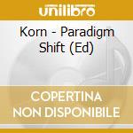 Korn - Paradigm Shift (Ed)