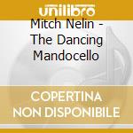 Mitch Nelin - The Dancing Mandocello cd