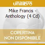 Mike Francis - Anthology (4 Cd) cd