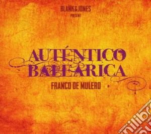 Blank & Jones - Autentico Balearica cd musicale di Blank & jones