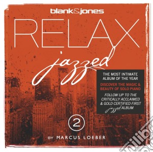 Blank & Jones - Relax Jazzed 2 cd musicale di Blank & jones