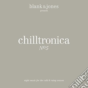 Blank & Jones - Chilltronica No.5 cd musicale di Blank & Jones