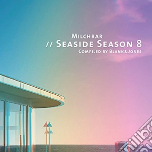 Blank & Jones - Milchbar 8 Seaside Season (Digi) cd musicale di Blank & jones