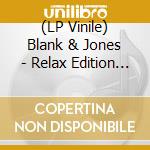 (LP Vinile) Blank & Jones - Relax Edition 11/Eleven (2 Lp) vinile