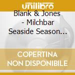 Blank & Jones - Milchbar Seaside Season 11 (Deluxe Hardcover Packa cd