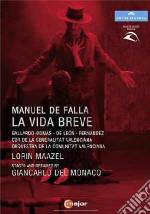 (Music Dvd) Manuel De Falla - La Vida Breve cd musicale di Giancarlo Del Monaco