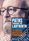 (Music Dvd) Paths Through The Labyrinth. Krzysztof Penderecki cd