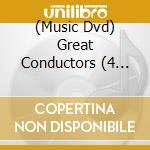 (Music Dvd) Great Conductors (4 Dvd) cd musicale di C Major
