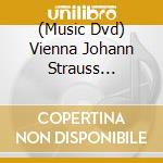 (Music Dvd) Vienna Johann Strauss Orchestra: A Musical Journey Across Austria cd