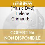 (Music Dvd) Helene Grimaud: Woodlands And Beyond... cd