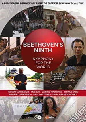 (Music Dvd) Ludwig Van Beethoven - Beethoven's Ninth: Symphony For The World cd musicale