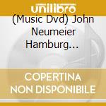 (Music Dvd) John Neumeier Hamburg Ballet: Ein Sommernachts Traum (2 Dvd) cd