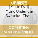 (Music Dvd) Music Under the Swastika: The Maestro And The Cellist Of Auschwitz (A film by Christian Berger) cd