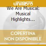 We Are Musical: Musical Highlights From Vienna / Various cd