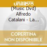 (Music Dvd) Alfredo Catalani - La Wally cd musicale