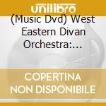 (Music Dvd) West Eastern Divan Orchestra: Anne-Sophie Mutter, Yo-Yo Ma, Daniel Barenboim cd