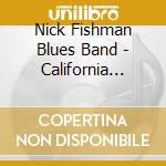 Nick Fishman Blues Band - California Fresh cd