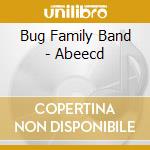 Bug Family Band - Abeecd cd