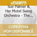 Sue Palmer & Her Motel Swing Orchestra - The Thunderbird Sessions cd