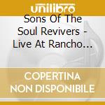 Sons Of The Soul Revivers - Live At Rancho Nicasio cd musicale di Sons Of The Soul Revivers