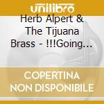 Herb Alpert & The Tijuana Brass - !!!Going Places!!! cd