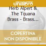 Herb Alpert & The Tijuana Brass - Brass Are Comin' cd