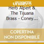 Herb Alpert & The Tijuana Brass - Coney Island cd