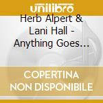 Herb Alpert & Lani Hall - Anything Goes Live cd