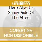 Herb Alpert - Sunny Side Of The Street cd