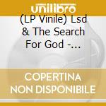 (LP Vinile) Lsd & The Search For God - Heaven Is A Place lp vinile di Lsd & The Search For God